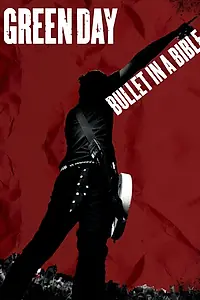 Главный постер фильма «Green Day: Пуля в Библии (2005)»
