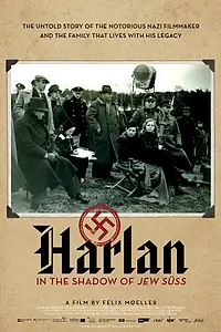 Постер к фильму «Харлан — в тени «Еврея Зюсса» (2008)»