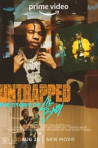 Постер к фильму «Untrapped: The Story of Lil Baby (2022)»