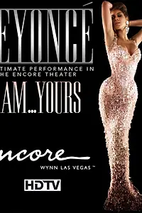 Главный постер фильма «Beyoncé - I Am... Yours. An Intimate Performance at Wynn Las Vegas (2009)»