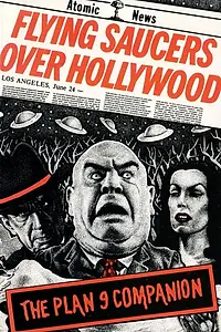 Постер к фильму «Flying Saucers Over Hollywood: The 'Plan 9' Companion (1992)»