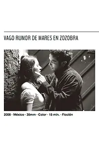 Главный постер фильма «Vago rumor de mares en zozobra (2008)»