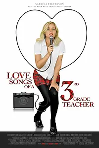 Главный постер фильма «Love Songs of a Third Grade Teacher (2011)»