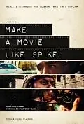 Постер к фильму «Make a Movie Like Spike (2011)»