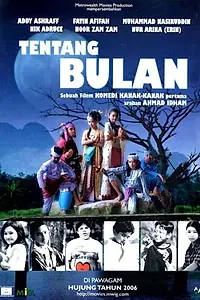 Главный постер фильма «Tentang bulan (2006)»
