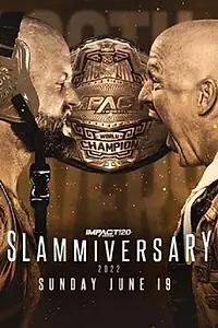 Главный постер фильма «Impact Wrestling: Slammiversary (2022)»