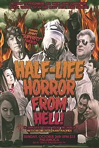 Постер к фильму «The Half-Life Horror from Hell or: Irradiated Satan Rocks the World! (2014)»