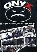 Главный постер фильма «Onyx: 15 лет видео, истории и насилия (2008)»