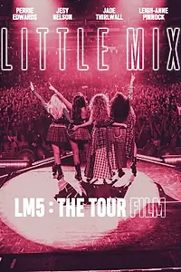 Постер к фильму «Little Mix: LM5 - The Tour Film (2020)»