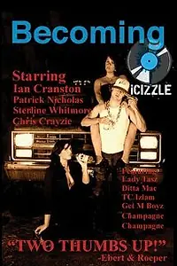 Постер к фильму «Becoming Icizzle (2009)»