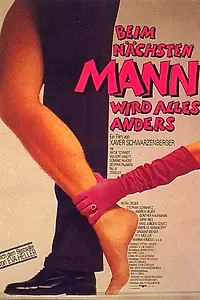 Постер к фильму «Beim nächsten Mann wird alles anders (1989)»