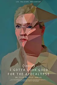 Главный постер мультфильма «I Gotta Look Good for the Apocalypse (2021)»