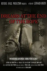 Главный постер фильма «Dreams at the End of the Rope (2010)»