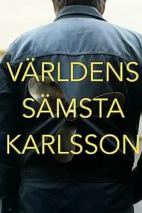 Главный постер фильма «Världens Sämsta Karlsson (2021)»