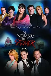 Постер к сериалу «Во имя любви (2008 - 2009)»