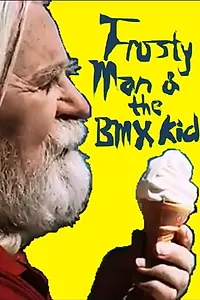 Главный постер фильма «Frosty Man and the BMX Kid (2010)»