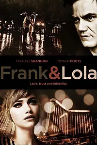 Главный постер фильма «Фрэнк и Лола (2015)»