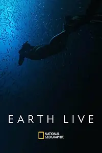 Постер к фильму «Earth Live (2017)»