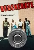 Постер к фильму «Degenerate (2012)»