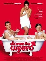Постер к фильму «Подари мне свое тело (2003)»