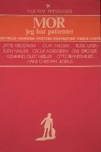 Постер к фильму «Mor, jeg har patienter (1972)»