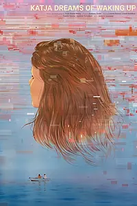 Постер к фильму «Katja Dreams of Waking Up (2022)»