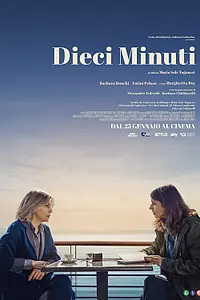 Постер к фильму «Dieci minuti (2024)»