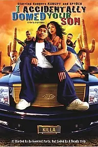 Постер к фильму «I Accidentally Domed Your Son (2004)»
