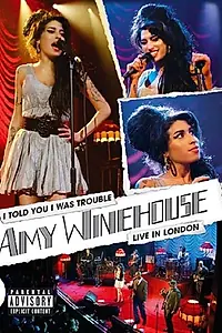 Главный постер фильма «Amy Winehouse: I Told You I Was Trouble (2007)»