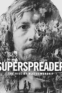 Постер к фильму «Superspreader: The Rise of #LetUsWorship (2022)»