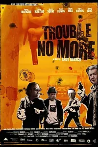 Главный постер фильма «Trouble No More (2010)»