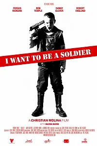 Главный постер фильма «Я хочу стать солдатом (2010)»