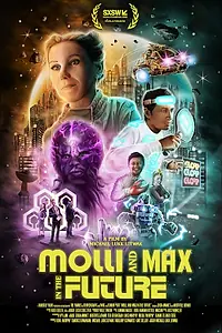 Главный постер фильма «Molli and Max in the Future (2023)»