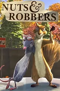 Постер к мультфильму «Nuts & Robbers (2012)»