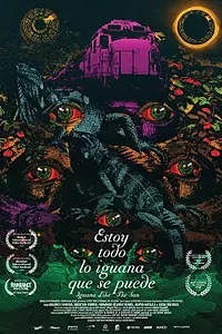Постер к фильму «Estoy todo lo iguana que se puede (2022)»