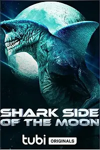 Постер к фильму «Акулья сторона Луны (2022)»