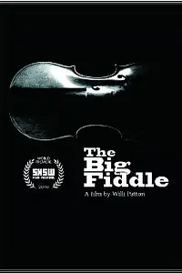 Постер к фильму «The Big Fiddle (2009)»
