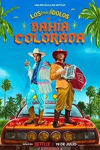Главный постер фильма «Los (casi) ídolos de Bahía Colorada (2023)»