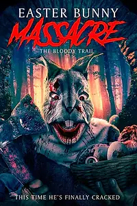 Главный постер фильма «Пасхальная резня 2 (2022)»