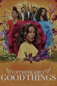 Постер к фильму «Unthinkably Good Things (2022)»