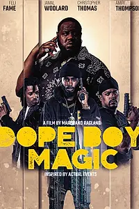 Постер к фильму «Dope Boy Magic (2023)»