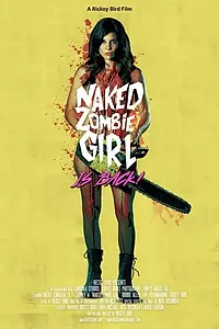 Постер к фильму «Naked Zombie Girl is Back (2022)»