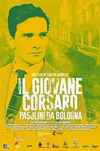 Постер к фильму «Il giovane corsaro - Pasolini da Bologna (2022)»
