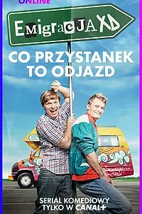 Постер к сериалу «Emigracja XD (2023)»