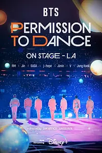 Главный постер фильма «BTS Permission To Dance: On Stage — LA (2022)»
