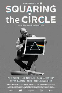 Главный постер фильма «Squaring the Circle: The Story of Hipgnosis (2022)»
