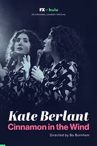 Главный постер фильма «Kate Berlant: Cinnamon in the Wind (2022)»