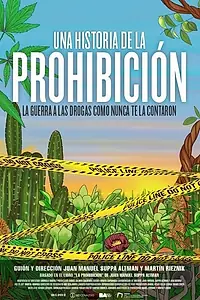 Главный постер фильма «Una Historia de la Prohibición (2020)»