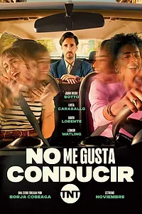 Главный постер сериала «No me gusta conducir (2022)»
