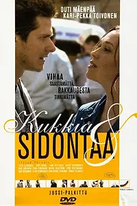 Постер к фильму «Kukkia & sidontaa (2004)»